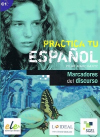 Practica tu español Marcadores del discurso