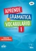 Aprende gramática y vocabulario 1 / Espanhol A1