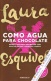 Como agua para chocolate