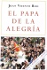 El Papa de la alegría